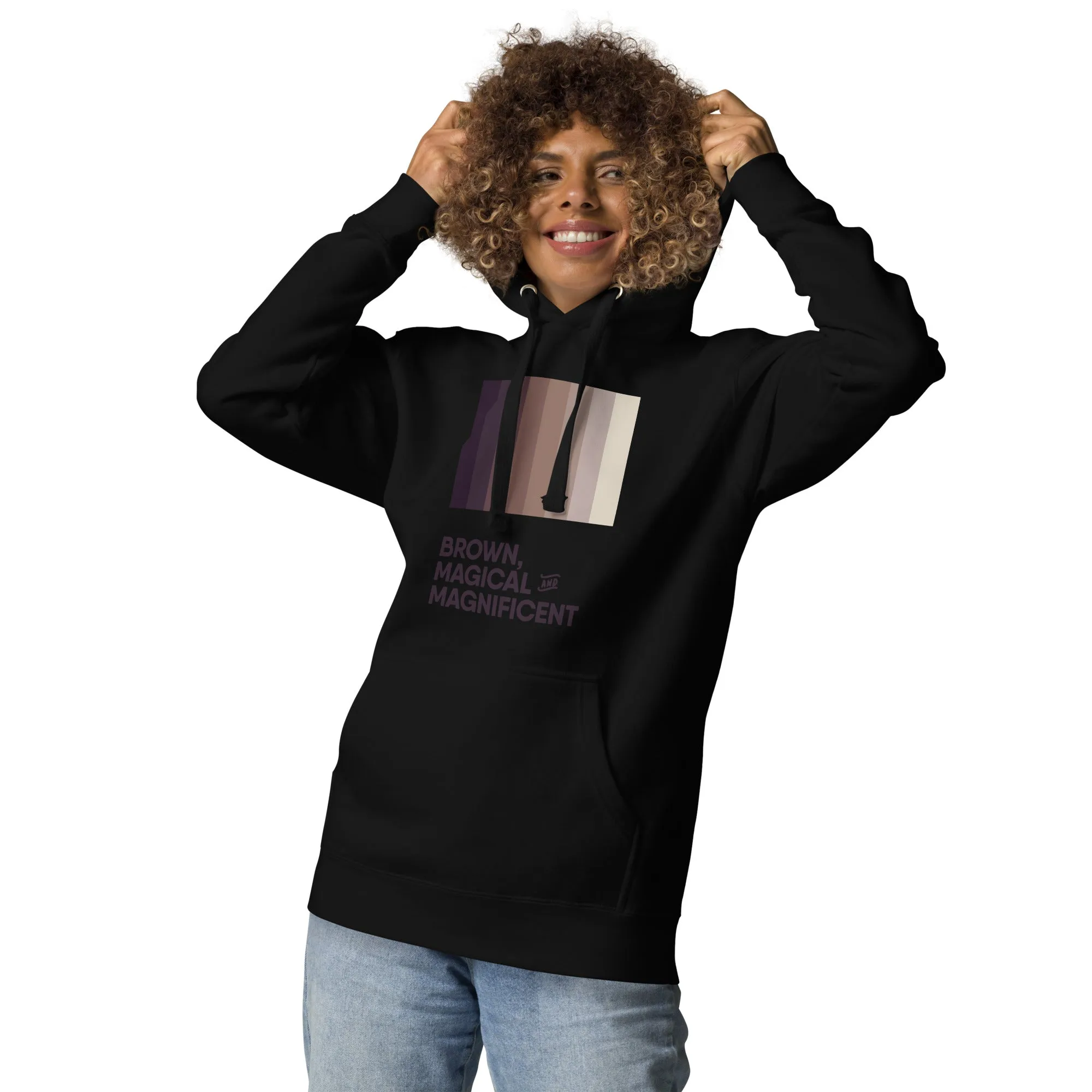 Brown, Magical, & Magnificent Unisex Hoodie