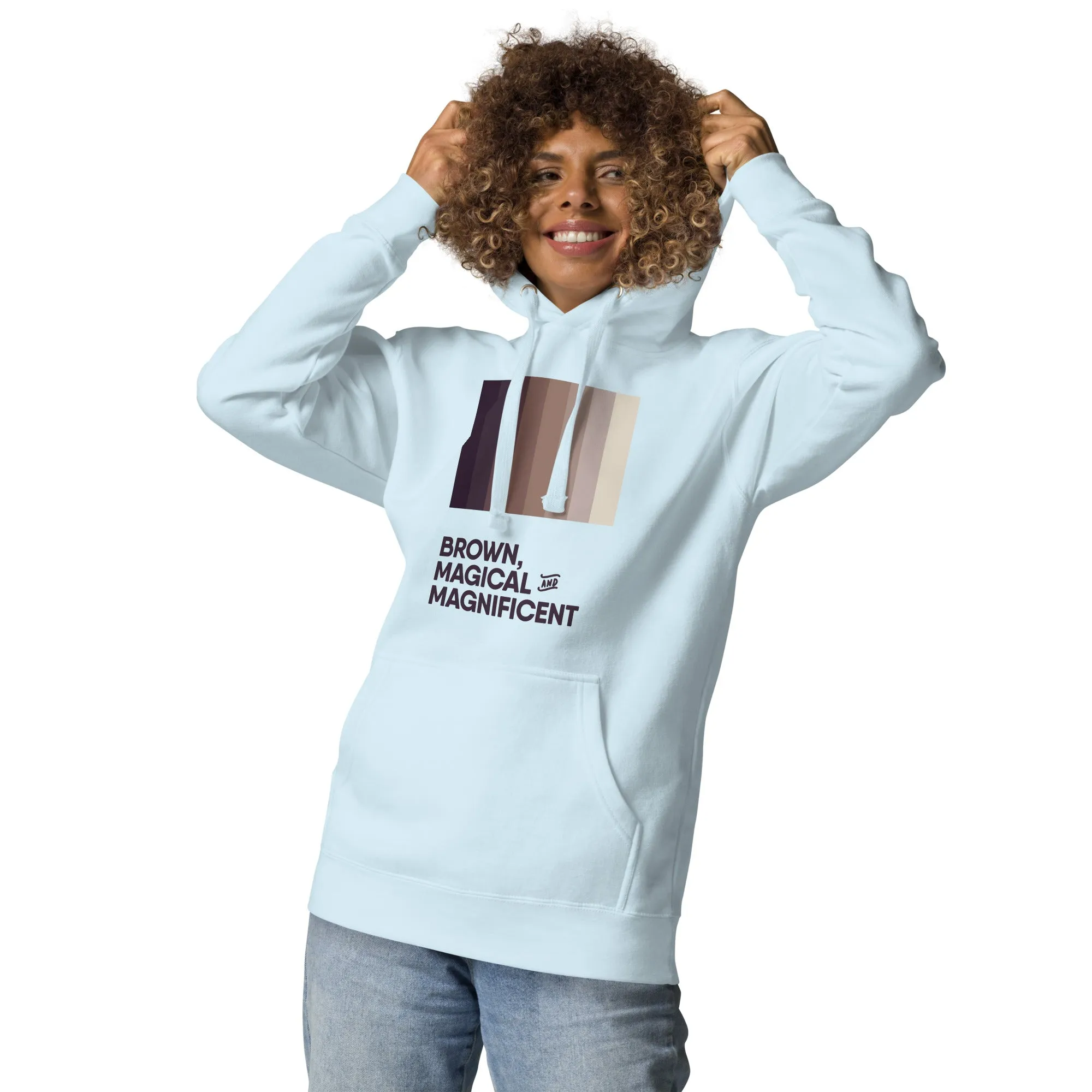 Brown, Magical, & Magnificent Unisex Hoodie