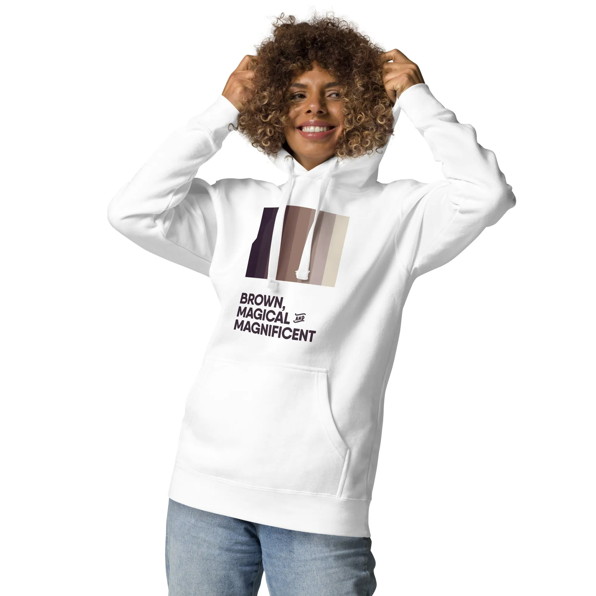 Brown, Magical, & Magnificent Unisex Hoodie