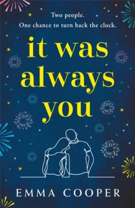 It Was Always You: a page-turning and uplifting love story you will never forget by Emma Cooper