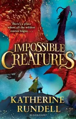 Katherine Rundell: Impossible Creatures [2023] paperback